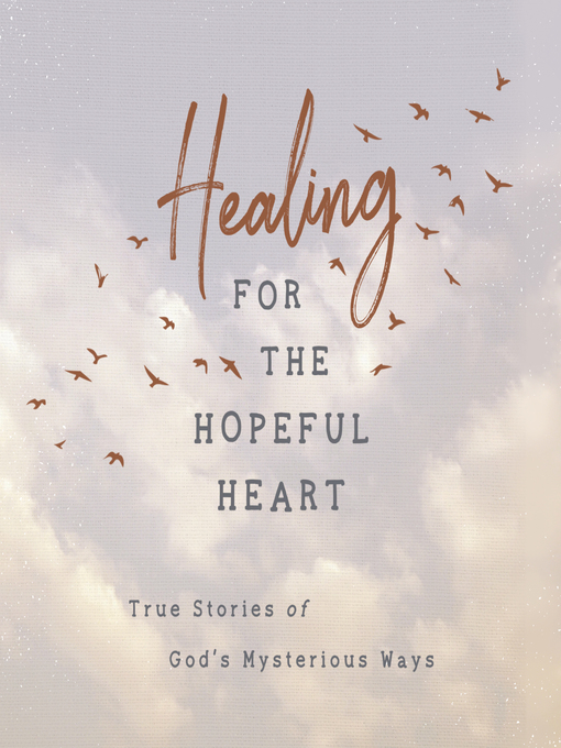Title details for Healing for the Hopeful Heart by DaySpring - Wait list